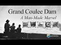 Grand Coulee Dam A Man-Made Marvel Full Movie