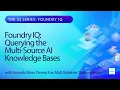 Foundry IQ Querying the Multi-Source AI Knowledge Bases