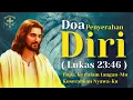 Download Lagu Doa Penyerahan Diri | DOA PASRAH | Lukas 23:46 | Sabda Ke Enam #doapenyerahan #DoaYESUS #doakatolik