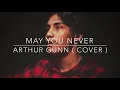 Arthur Gunn - May You Never (John Martyn Cover)