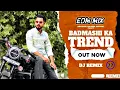 Download Lagu 𝐁𝐀𝐃𝐌𝐀𝐒𝐇𝐈 𝐊𝐀 𝐓𝐑𝐄𝐍𝐃 | 𝐄𝐃𝐌 𝐌𝐈𝐗 | 𝐁𝐘 𝐊𝐀𝐁𝐈𝐑 𝐊𝐍 \u0026 𝐃𝐉 𝐓𝐑𝐈𝐏𝐋𝐄 𝐑-@77djs