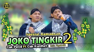 joko tingkir 2 cak percil ft cak kuntet spesial ramadhan 