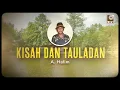 A. Halim - Kisah Dan Tauladan (Official Lyric Video)