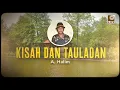 Download Lagu A. Halim - Kisah Dan Tauladan (Official Lyric Video)