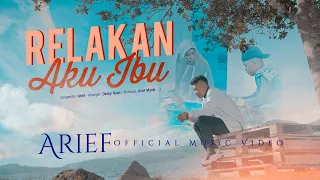 Download Arief - Relakan Aku Ibu (Official Music Video) MP3
