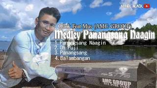 Download PANANGSANG NAAGIN MEDLEY OLLOK feat MUS (AMC GROUP) MP3