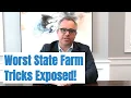 Worst State Farm Tricks Exposed