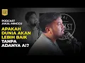 Download Lagu Kemajuan Teknologi Tidak Diimbangi Dengan Kemajuan Manusianya | Podcast Awal minggu