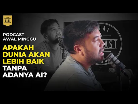 Download MP3 Kemajuan Teknologi Tidak Diimbangi Dengan Kemajuan Manusianya | Podcast Awal minggu