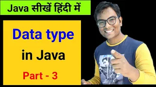 Data types in Java Java for beginners course Part - 3