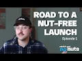 Ingredients Episode 1 Road to a Nut-Free Launch