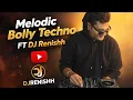 Lagu Bollywood Melodic Techno Mixtape || DJ Renishh || 2026 #bollywood #technomusic 