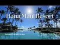 Download Lagu Hana Maui Resort - Detailed Hotel Review by Scottsdale Travel Chick