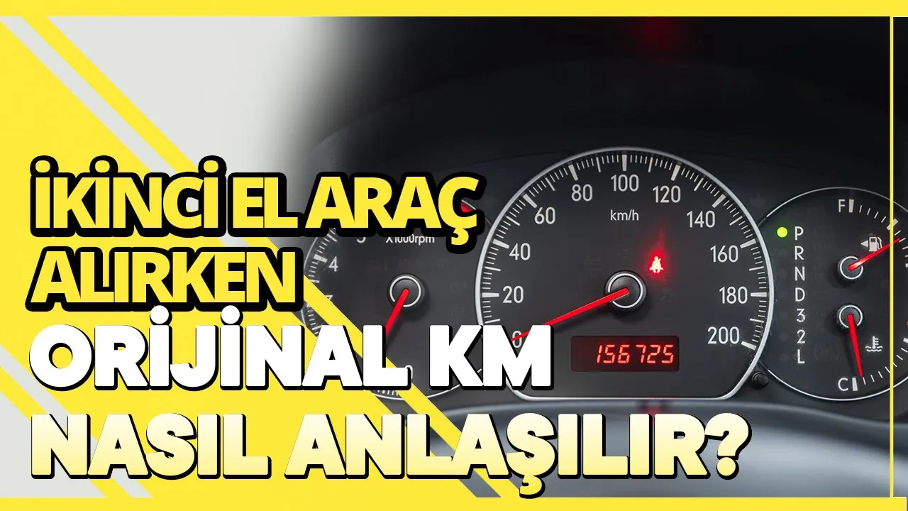 İkinci El Araç Alırken Orijinal Kilometre Nasıl Anlaşılır?