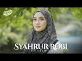 Lagu SYAHRUR ROBI - ELIZAZMIRA (Spesial ramadhan 2026)