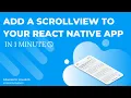HOW TO ADD A SCROLLVIEW USING REACT NATIVE IN 1 MINUTE