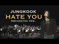 Download Lagu 정국(JUNGKOOK) 'Hate You (Orchestra Ver.)' with AR