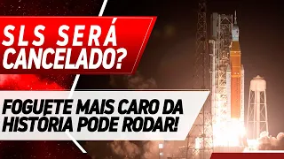 FOGUETE SLS DA NASA DEVE SER CANCELADO!!!