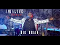 Big Brain - I AM ALIVE TODAY