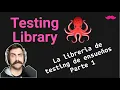 How to use the Testing Library Everything you need to get started