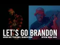 Let's Go Brandon - Bryson Gray (MUSIC VIDEO) [Ft. @Tyson James \u0026 Chandler Crump]