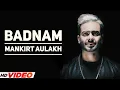 Download Lagu Badnam (HD VIdeo) | Mankirt Aulakh | New Punjabi Songs 2024 | Latest Punjabi Songs 2024