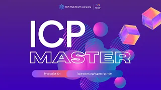 ICP Master - Typescript 101 Bootcamp Lecture 2