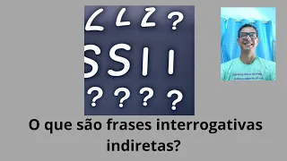 O que são frases interrogativas indiretas?