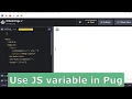 Use JS Variable In Pug