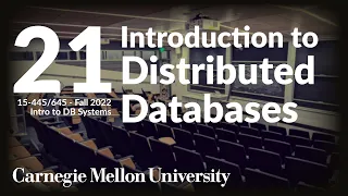21 - Introduction to Distributed Databases CMU Intro to Database Systems Fall 2022