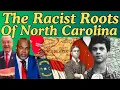 The Deep Roots of North Carolina Racism