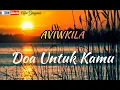 Download Lagu AVIWKILA - Doa Untuk Kamu ( lirik )