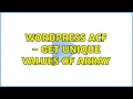 Wordpress ACF - Get unique values of array