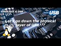 USB - Let s go down the physical layer of USB