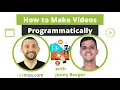 How to Make s Programmatically with Jonny Burger