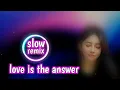 Download Lagu slow remix love is the answer