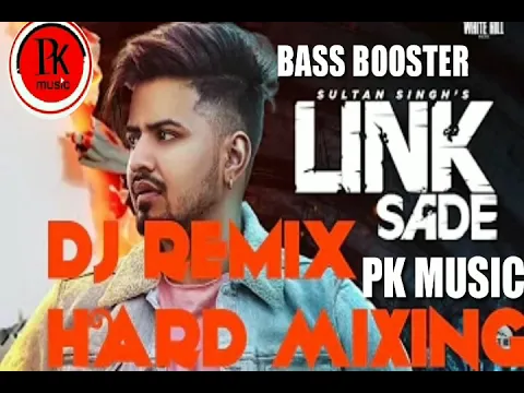 Download MP3 LINK SADE (BASS BOOSTER) Sultan Singh (PK MUSIC🎶🎶🎶) DJ REMIX