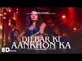 8D AUDIO - DILBAR KI AANKHON KA | THAMMA | NORA,AYUSHMANN,RASHMIKA | SACHIN-JIGAR,RASHMEET,AMITABH