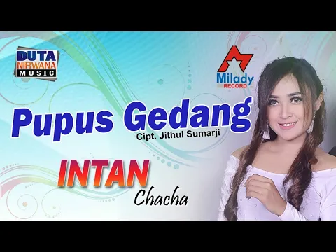 Download MP3 Intan Chacha - Pupus Gedang | Dangdut [OFFICIAL]