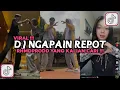 Download Lagu DJ NGAPAIN REPOT | KO CINTA KA TIDAK JANG SAMPE DUKUN BERTINDAK RHMDPRODD VIRAL TIKTOK 2025