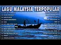 Lagu  LAGU MALAYSIA LAMA TERPOPULER - LAGU MALAYSIA PENGANTAR TIDUR - TANPA IKLAN. 