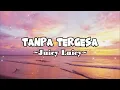 Juicy Luicy - Tanpa Tergesa (Lirik Lagu)