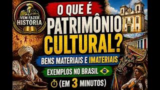 O QUE É PATRIMÔNIO CULTURAL? BENS MATERIAIS E IMATERIAIS - Exemplos no Brasil - (Em 3 minutos)