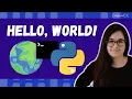 Hello World Program in Python - Your First Python Program
