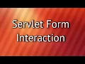Servlet Form Interaction