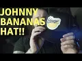 Johnny Bananas Merch Unboxing Hat Review