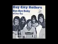 Bay City Rollers - Bye Bye Baby(official audio)