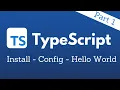 TypeScript Crash Course Part 1 - Install Configure Hello World