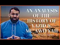 Lagu An Analysis of the History of Yazid b. Mu'awiyyah | Muharram | Shaykh Dr. Yasir Qadhi