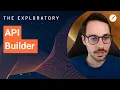 API Builder The Exploratory